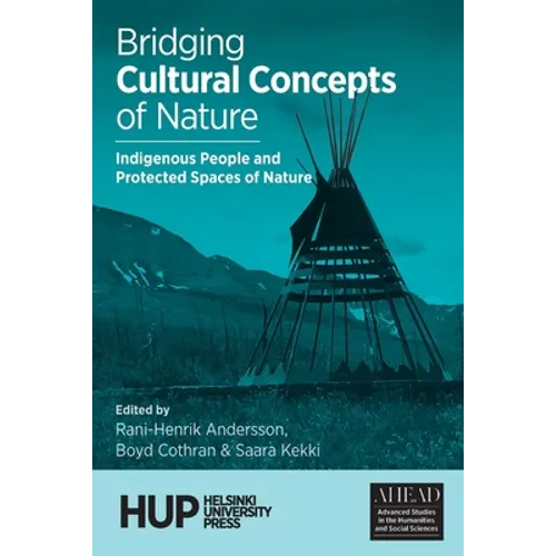 Bridging Cultural Concepts of Nature: Indigenous People and Protected Spaces of Nature