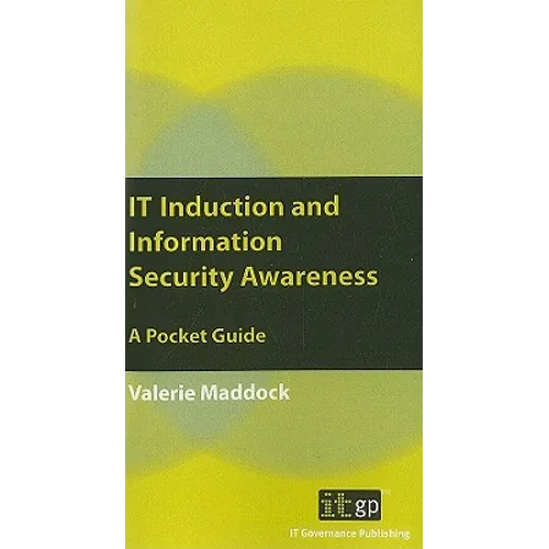 IT Induction and Information Security Awareness
