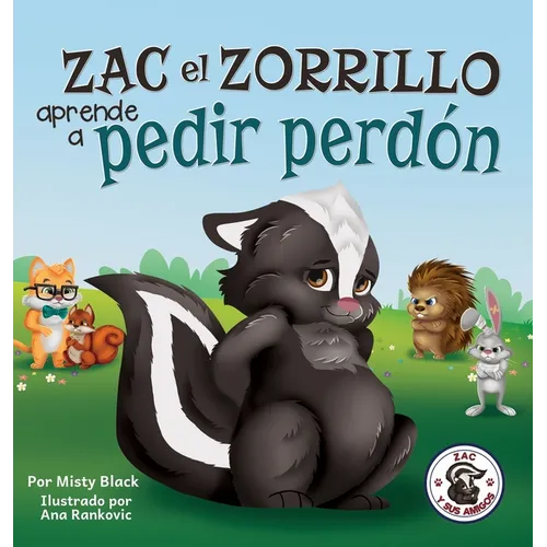 Zac el Zorrillo aprende a pedir perdón: Punk the Skunk Learns to Say Sorry (Spanish Edition)