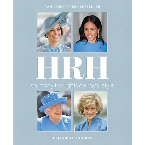 HRH: So Many Thoughts on Royal Style