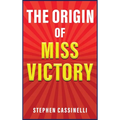 The Origin of Miss Victory
