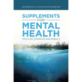 Supplements for Mental Health: Focus on Vitamin D3 and Omega 3