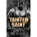 Tainted Saint: (A Hawke Family Story)
