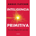 Inteligencia Primitiva: Eres Más Inteligente de Lo Que Crees / Primal Intelligence: You Are Smarter Than You Know