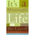 It's a Meaningful Life: It Just Takes Practice