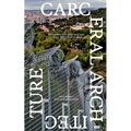 Carceral Architecture: From Within and Beyond the Prison Walls