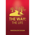 The Way: The Life