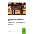 Chinese Contemporary Perspectives on International Law: History, Culture and International Law
