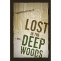 Lost in the Deep Woods