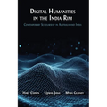 Digital Humanities in the India Rim: Contemporary Scholarship in Australia and India