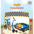 The Wheels The Friendship Race (Romanian Book for Kids): Romanian Children's Book