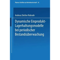 Dynamische Einprodukt-Lagerhaltungsmodelle Bei Periodischer Bestandsüberwachung