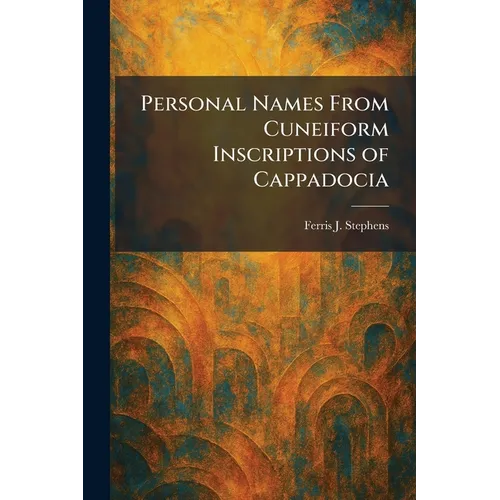 Personal Names From Cuneiform Inscriptions of Cappadocia