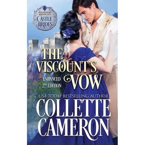 The Viscount's Vow: A Passionate Enemies to Lovers Second Chance Scottish Highlander Mystery Romance