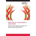 Agricultura sustentable y sostenible