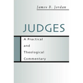 Judges: A Practical and Theological Commentary