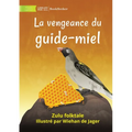 The Honeyguide's Revenge - La vengeance du guide-miel