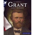 Ulysses S. Grant: Our 18th President