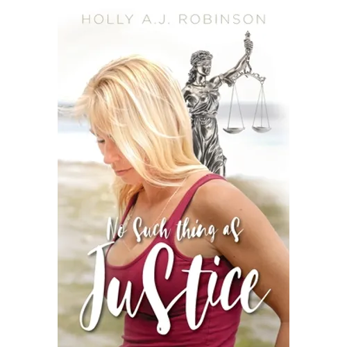 No Such Thing as Justice