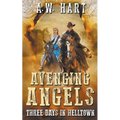 Avenging Angels: Three Days in Helltown
