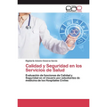Calidad y Seguridad en los Servicios de Salud
