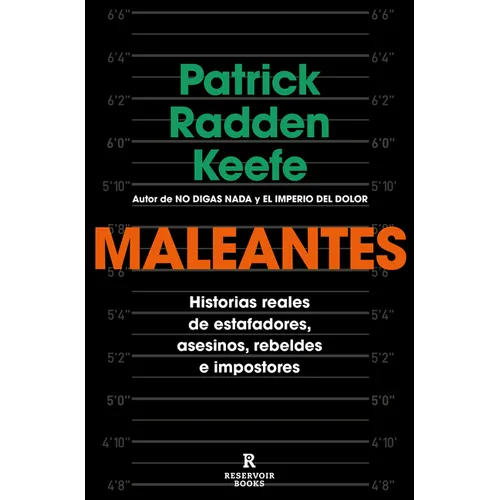 Maleantes: Historias Reales de Estafadores, Asesinos, Rebeldes E Impostores / Rogues