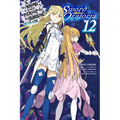 Is It Wrong to Try to Pick Up Girls in a Dungeon? on the Side: Sword Oratoria, Vol. 12 (Light Novel): Volume 12