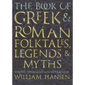 The Book of Greek and Roman Folktales, Legends, and Myths
