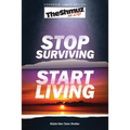 Stop Surviving, Start Living: The Shmuz on Life 1