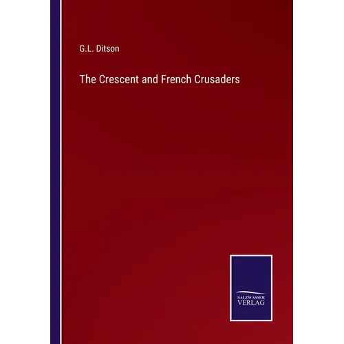 The Crescent and French Crusaders