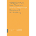 In Der Sprache Gefangen: Migration Und Diskriminierung