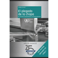 El plegado de la chapa: los conceptos fundamentales y la técnica operativa
