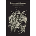Demons of Change: Antagonism and Apotheosis in Jewish and Christian Apocalypticism