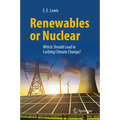Renewables or Nuclear: Which Should Lead in Curbing Climate Change?