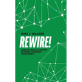 Rewire!: Using the Digital Ecosystem Playbook to Reinvent Your Business