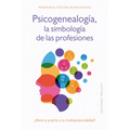 Psicogenealogía. Las Simbología de Las Profesiones