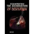 The Clear and Present Truth of The Abomination of Desolation