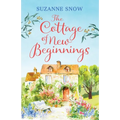 The Cottage of New Beginnings: The perfect cosy and feel-good romance to curl up with