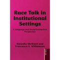 Race Talk in Institutional Settings: A Language and Social Interaction Perspective