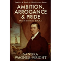 Ambition, Arrogance & Pride: Families & Rivals in 18th Century Salem