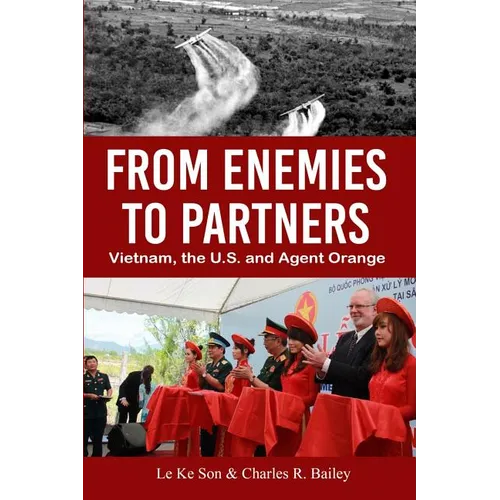 From Enemies to Partners: Vietnam, the U.S. and Agent Orange