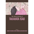 The Many Worlds of Takahata Isao