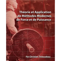 Theorie et Application de Methodes Modernes de Force et de Puissance: Methodes modernes pour developper une super-force