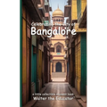 Celebrating the City of Bangalore