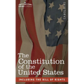 The Constitution of the United States: including the Bill of Rights