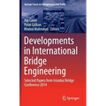 Developments in International Bridge Engineering: Selected Papers from Istanbul Bridge Conference 2014