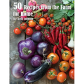 50 Recipes from the Farm for Home