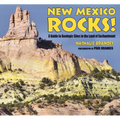 New Mexico Rocks!: A Guide to Geologic Sites in the Land of Enchantment