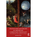 Death and Afterlife in Medieval Christian Thought: An Introduction and Comparative Analysis