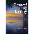 Mugged by Reality
